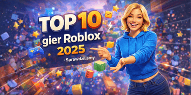 TOP 10 gier Roblox 2025 - w te tytuły grają teraz wszyscy