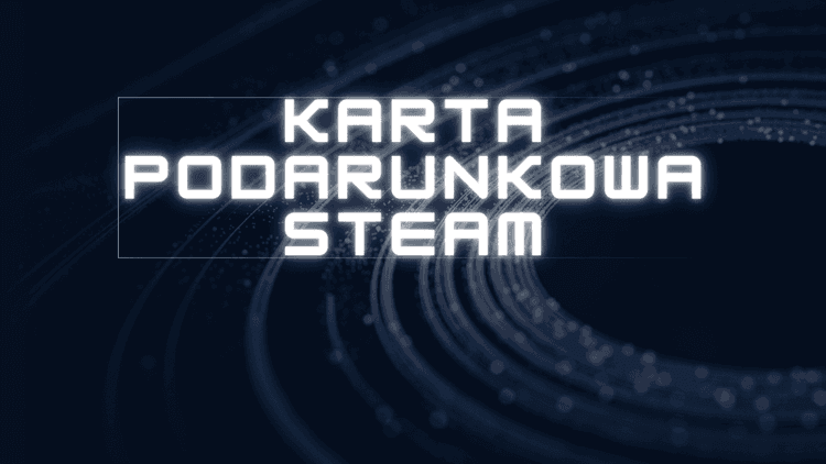 Karta podarunkowa Steam za darmo - Odbierz kod na GrynaPlus