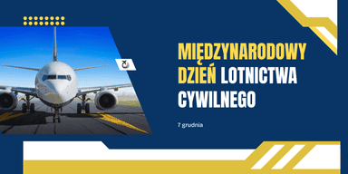 7 grudnia - Międzynarodowy Dzień Lotnictwa Cywilnego | Kod bonusowy GrynaPlus