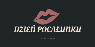 28 listopada - Dzień Pocałunku | Kod bonusowy GrynaPlus