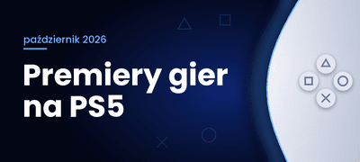 Premiery gier PS5 październik 2026 – TOP 10