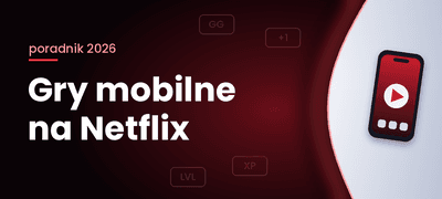 Najlepsze gry mobilne na Netflix – bez reklam i zakupów