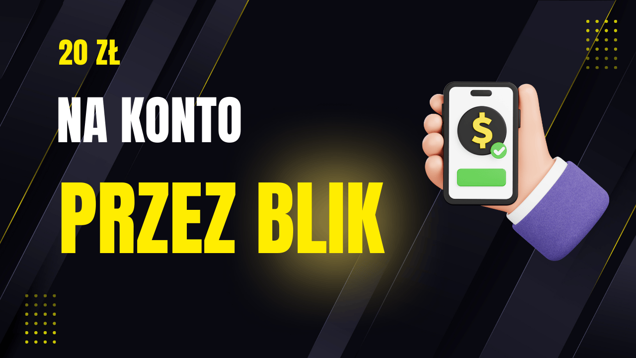 20 zł na konto blik jak zdobyć
