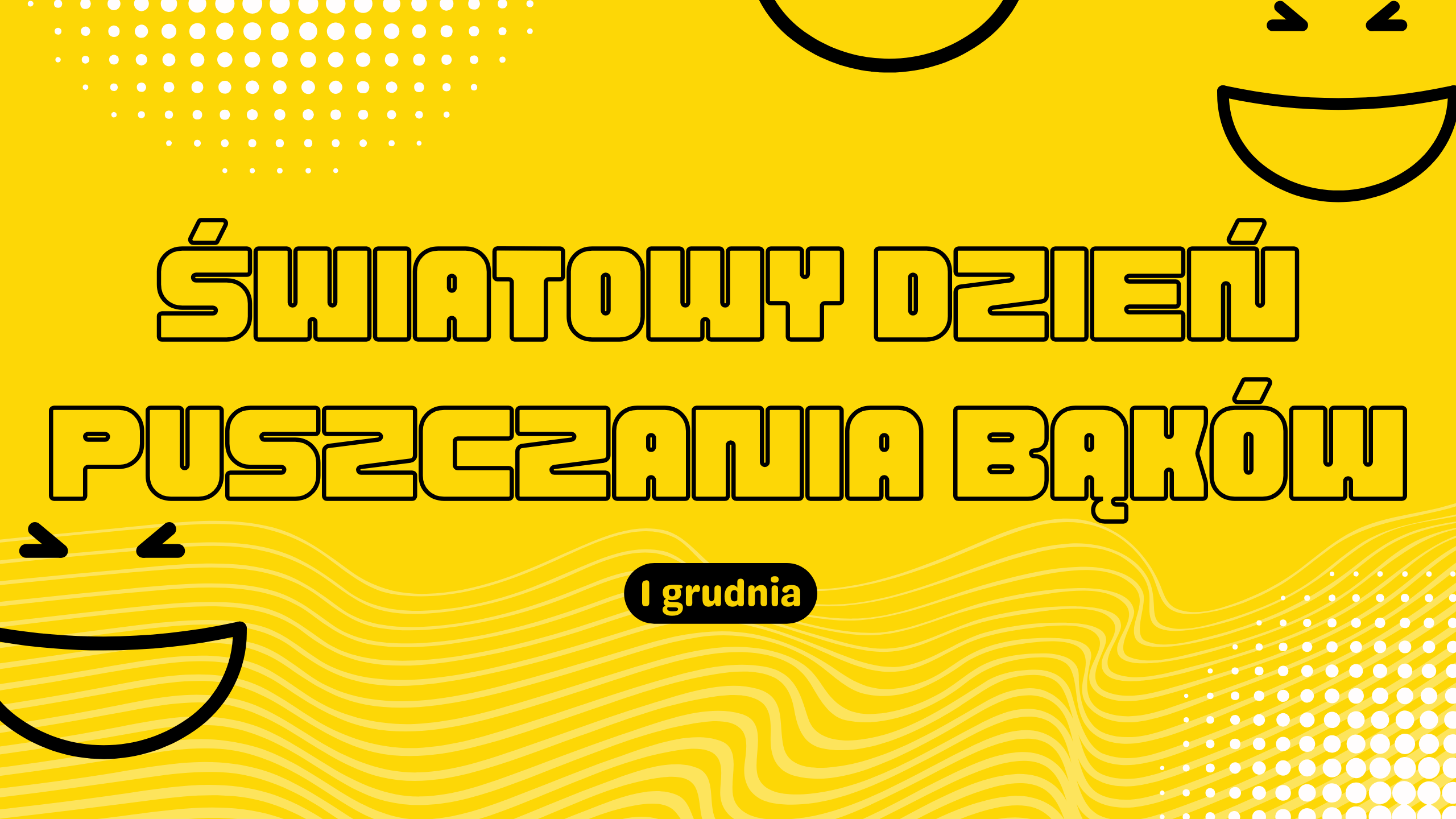 Światowy Dzień Puszczania Bąk&oacute;w GrynaPlus